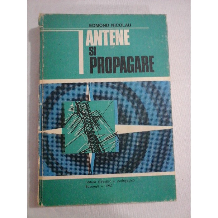     ANTENE  SI  PROPAGARE  -  EDMOND  NICOLAU   